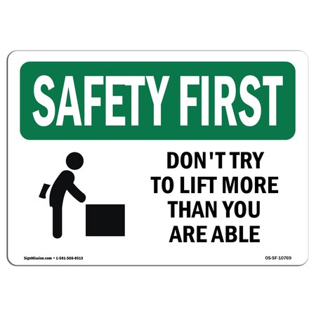 Signmission OSHA SAFETY FIRST Sign, Don't Try To Lift More Than, 24in X 18in Aluminum, 18" W, 24" L, Landscape OS-SF-A-1824-L-10769
